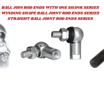 026- BALL JOIN ROD ENDS WITH ONE SHANK SERIES  WINDING SHAPE BALL JOINT ROD ENDS SERIES  STRAIGHT BALL JOINT ROD ENDS SERIES